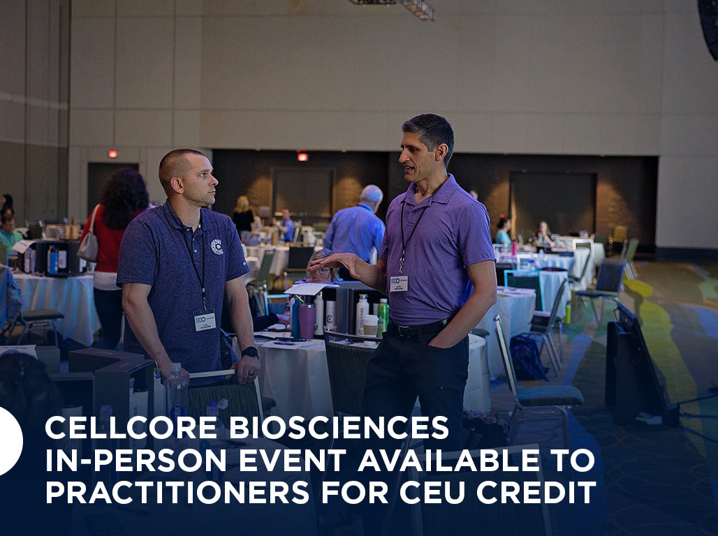 CellCore Biosciences In-Person Event Available to Practitioners for CEU Credit