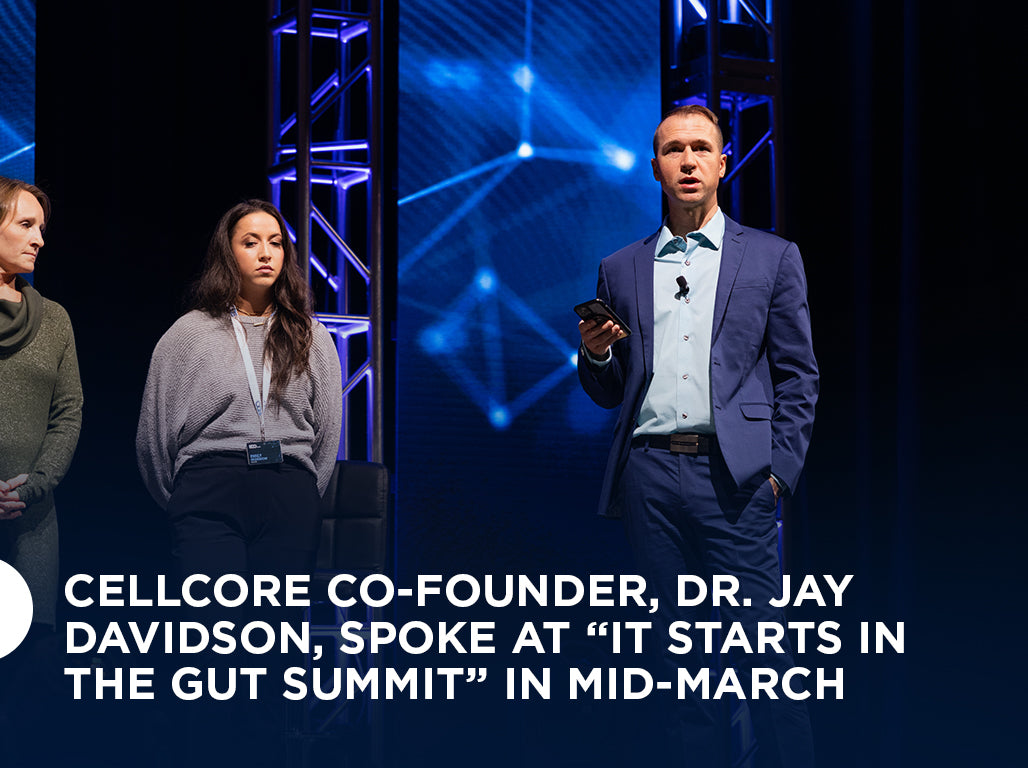 CellCore Co-Founder, Dr. Jay Davidson, Spoke at “It Starts in the Gut Summit” in Mid-March
