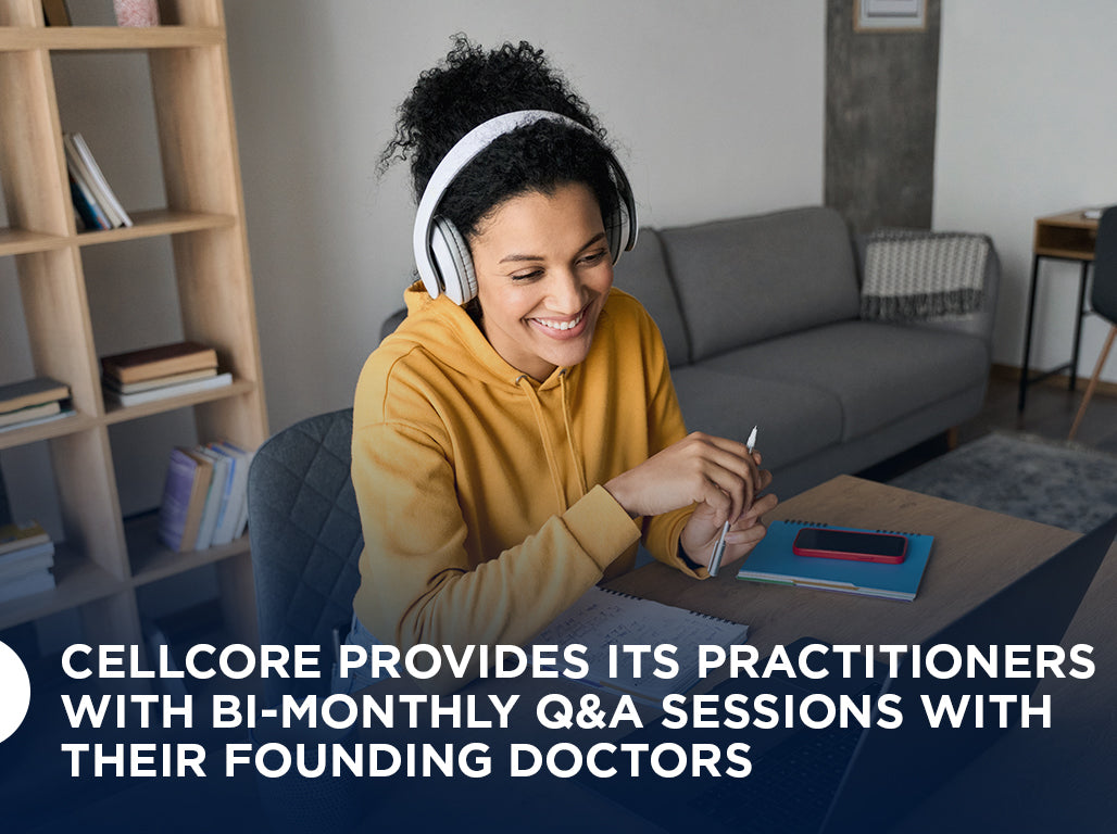 CellCore Provides Its Practitioners with Bi-Monthly Q&A Sessions with Their Founding Doctor