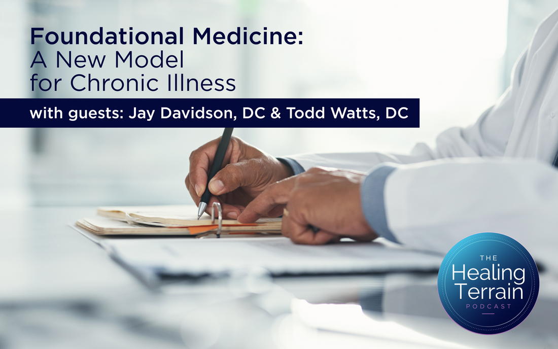 Foundational Medicine: A New Model for Chronic Illness